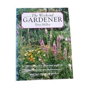 The Weekend Gardener book by Peter McHoy Vintage Gardens